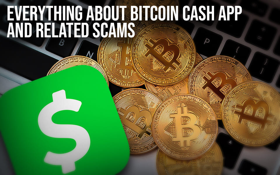 Everything-about-Bitcoin-Cash-App-and-Related-Scams