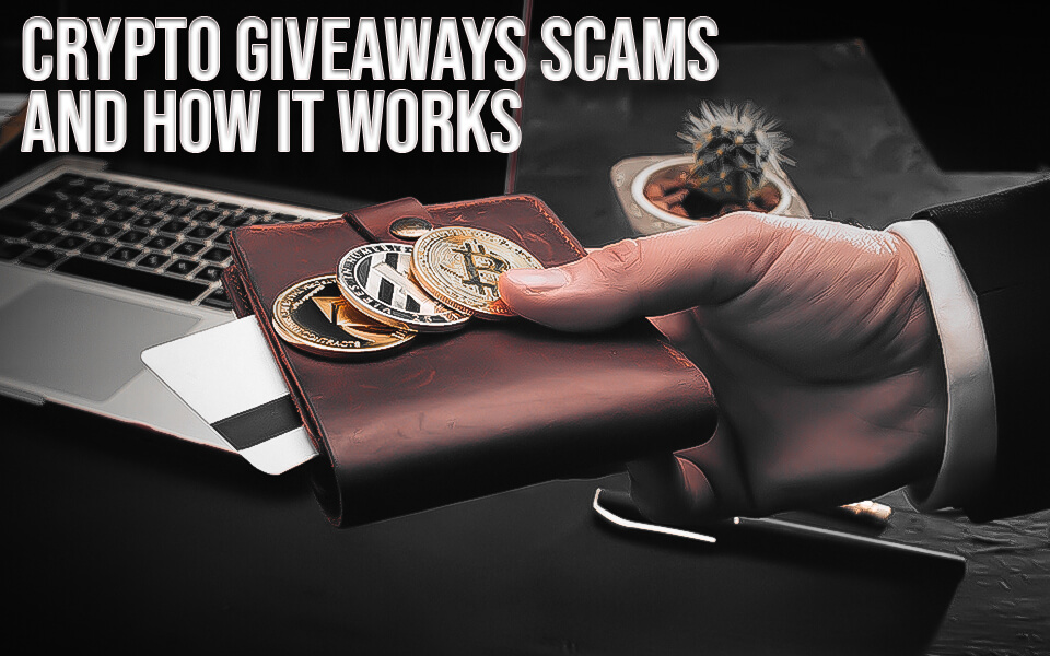 Crypto Giveaways scams and how it works